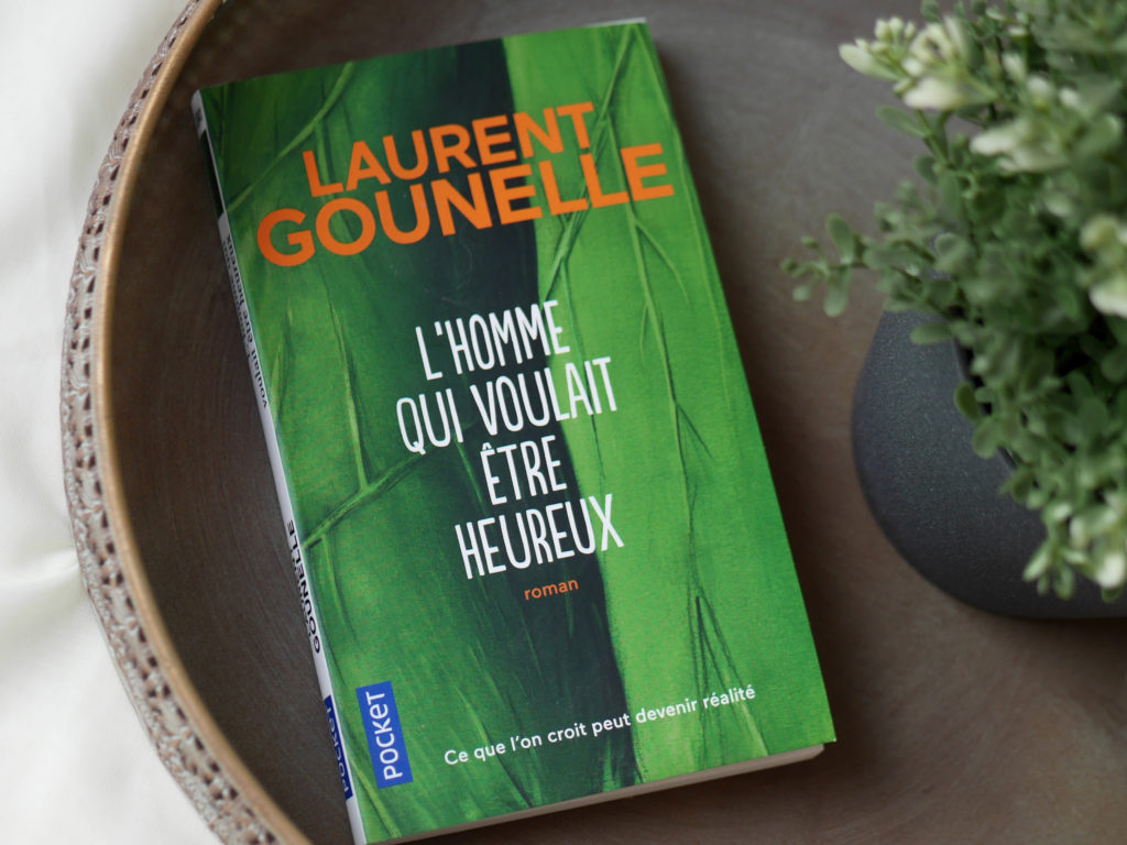 L'homme qui voulait être heureux - Laurent Gounelle