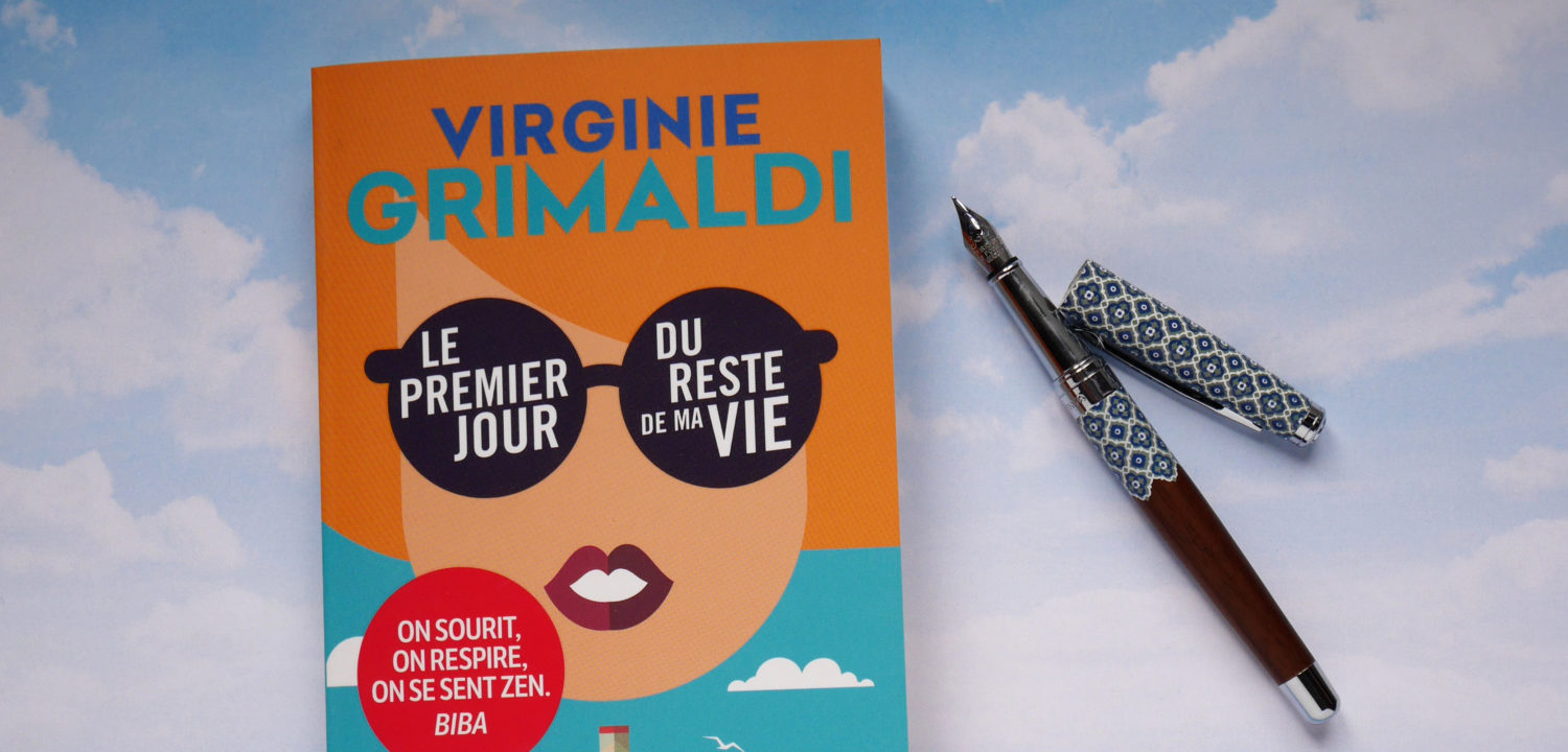 Le premier jour du reste de ma vie - Virginie Grimaldi